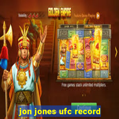 jon jones ufc record